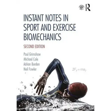 Instant Notes in Sport and Exercise Biomechanics