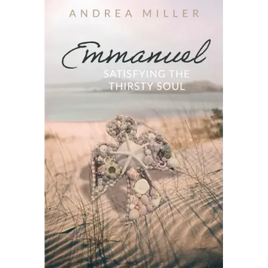 Emmanuel: Satisfying the Thirsty Soul