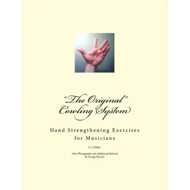 "The Original" Cowling System: Hand Strengthening Exercises for Musicians