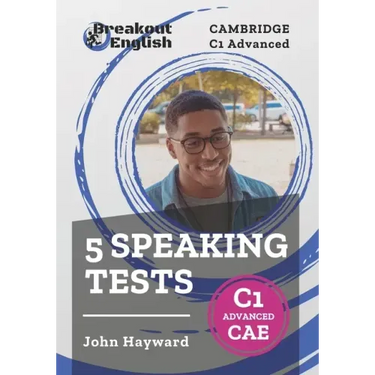 Cambridge C1 Advanced (CAE) 5 Speaking Tests