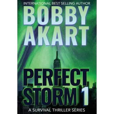 Perfect Storm 1: Post Apocalyptic Survival Thriller