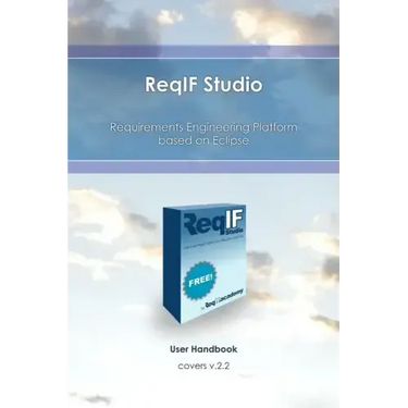 ReqIF Studio: Requirements Engineering Platform based on Eclipse