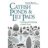 Catfish Ponds and Lily Pads