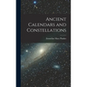 Ancient Calendars and Constellations