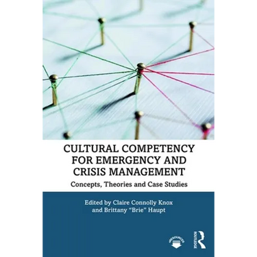 Cultural Competency for Emergency and Crisis Management: Concepts, Theories and Case Studies