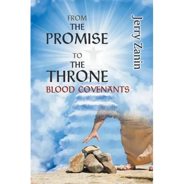 From The Promise To The Throne - Blood Covenants