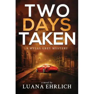 Two Days Taken: A Mylas Grey Mystery