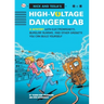 Nick And Tecla'S High-Voltage Danger Lab: A Mystery With Electromagnets, Burglar Alarms And Other Gadgets You Can Build Yourself