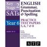 KS2 SATs English Grammar, Punctuation & Spelling Practice Test Papers 5, 6, 7 & 8 for the New National Curriculum 2018 & Onwards (Year 6: Ages 10-11)