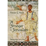A Stranger in Jerusalem: Seeing Jesus as a Jew