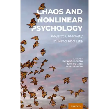 Chaos and Nonlinear Psychology: Keys to Creativity in Mind and Life