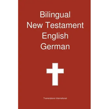 Bilingual New Testament, English - German