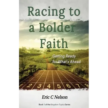 Racing to a Bolder Faith: Getting Ready for What's Ahead
