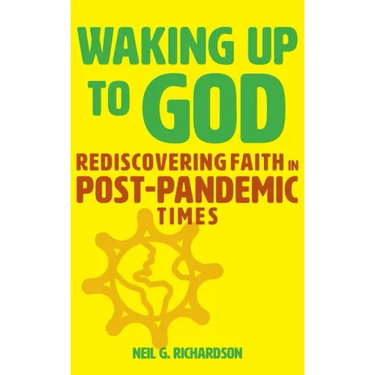 Waking Up to God: Rediscovering Faith in Post-Pandemic Times
