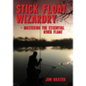 Stick Float Wizardry