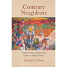 Contrary Neighbors, Volume 237: Southern Plains and Removed Indians in Indian Territory