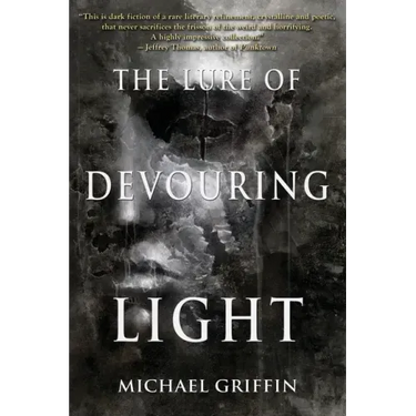 The Lure of Devouring Light
