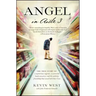 Angel in Aisle 3: The True Story of a Mysterious Vagrant, a Convicted Bank Executive, and the Unlikely Friendship That Saved Both Their Lives