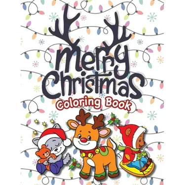 Merry Christmas Coloring Book: (Ages 4-8) Santa Claus, Reindeer, Christmas Trees, Presents, Elves, and More! (Christmas Gift for Kids, Grandkids, Hol