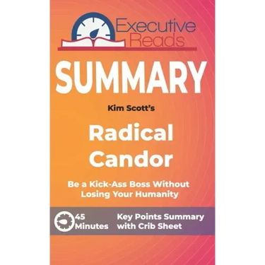 Summary: Radical Candor: Keypoints Summary and Inforgraphic
