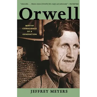 Orwell: Wintry Conscience of a Generation