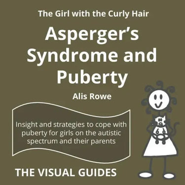 Asperger's Syndrome and Puberty: by the girl with the curly hair