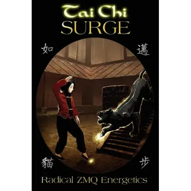 Tai Chi SURGE: Radical ZMQ Energetics