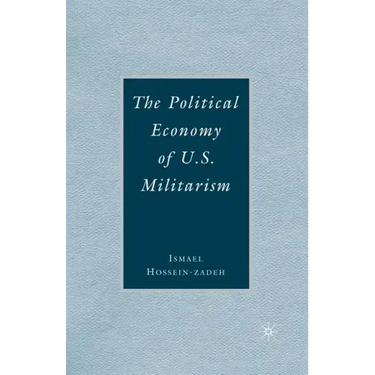 The Political Economy of U.S. Militarism