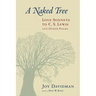 A Naked Tree: Love Sonnets to C. S. Lewis and Other Poems