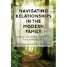Navigating Relationships in the Modern Family: Communication, Identity, and Difference