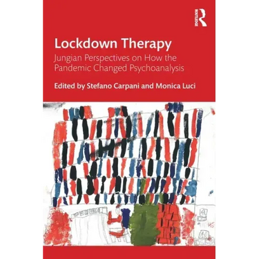 Lockdown Therapy: Jungian Perspectives on How the Pandemic Changed Psychoanalysis