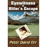 Eyewitness to Hitler's Escape