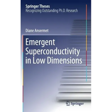 Emergent Superconductivity in Low Dimensions