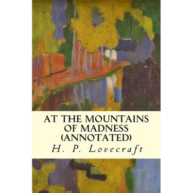 At the Mountains of Madness (annotated)