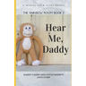 Hear Me, Daddy: Rainbow Room Book 2