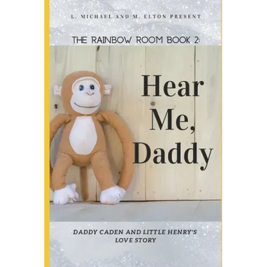 Hear Me, Daddy: Rainbow Room Book 2