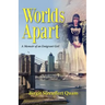 Worlds Apart, a Memoir of an Emigrant Girl