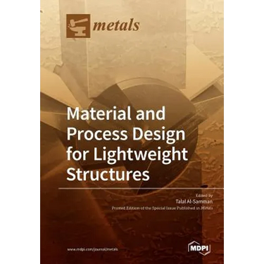 Material and Process Design for Lightweight Structures