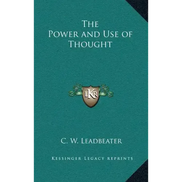 The Power and Use of Thought