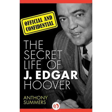 Official and Confidential: The Secret Life of J. Edgar Hoover