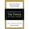 Experiencing the Power of God's Word: Release God's Word to Every Life Situation and Watch It Work