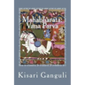 Mahabharata: Vana Parva: English Translation