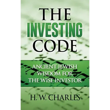 The Investing Code: Ancient Jewish Wisdom for the Wise Investor