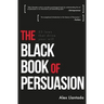 The Black Book of Persuasion: 23 principles that move your will