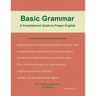 Basic Grammar: A Foundational Guide to Proper English