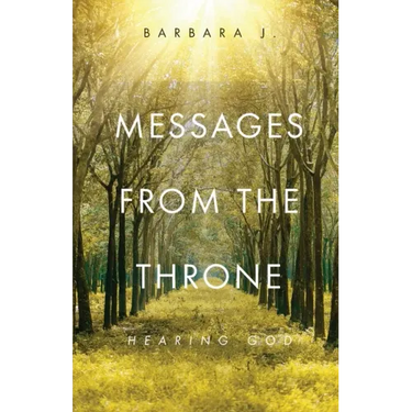 Messages from the Throne: Hearing God