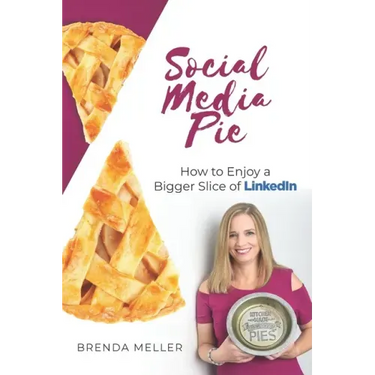 Social Media Pie: How to Enjoy a Bigger Slice of the LinkedIn Pie