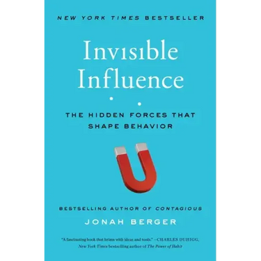 Invisible Influence: The Hidden Forces That Shape Behavior