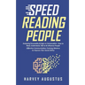 Speed Reading People: Analyzing Personality & Signs in Conversation - How to Read, Understand, Talk to & Influence People (Effective Communi