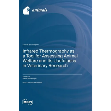 Infrared Thermography as a Tool for Assessing Animal Welfare and Its Usefulness in Veterinary Research